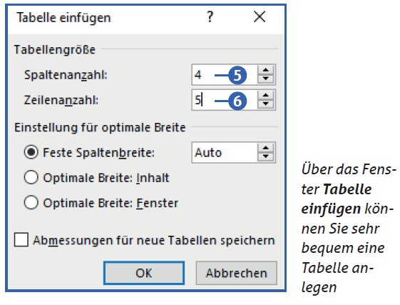 Γber das Fenster Tabelle einfΓΌgen kΓΆnnen Sie sehr bequem eine Tabelle anlegen Γber das Fenster Tabelle einfΓΌgen kΓΆnnen Sie sehr bequem eine Tabelle anlegen
